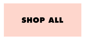 SHOP ALL