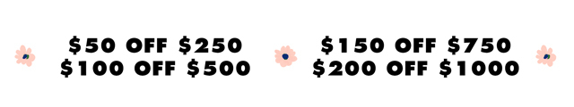 ENJOY UP TO $200 OFF YOUR PURCHASE