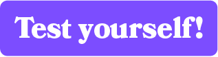 Test yourself!