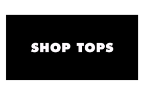 SHOP TOPS