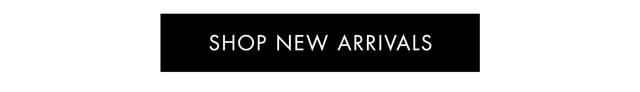 SHOP NEW ARRIVALS